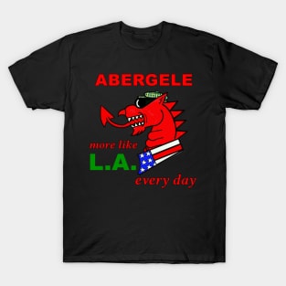 WELSH DRAGON ABERGELE MORE LIKE LA EVERY DAY T-Shirt